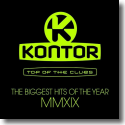 Cover:  Kontor Top Of The Clubs - The Biggest Hits Of The Year MMXIX - Various Artists