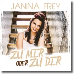 Cover: Janina Frey - Zu mir oder zu dir