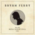 Cover: Bryan Ferry - Live At The Royal Albert Hall 1974