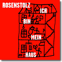 Cover: Rosenstolz - Ich bin mein Haus