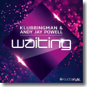 Cover: Klubbingman & Andy Jay Powell - Waiting