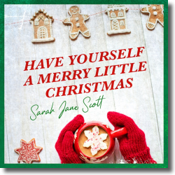 Cover: Sarah Jane Scott - Have Yourself A Merry Little Christmas
