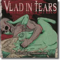 Cover: Vlad In Tears - Dead Stories Of Forsaken Lovers