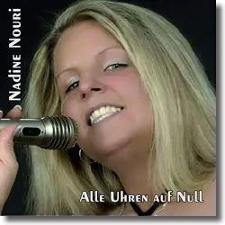 Cover: Nadine Nouri - Alle Uhren auf Null