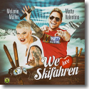Cover:  Matty Valentino & Melanie Müller - We Love Skifahren