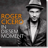 Cover: Roger Cicero - In diesem Moment