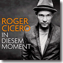 Cover:  Roger Cicero - In diesem Moment