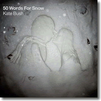 Cover: Kate Bush - 50 Words For Snow