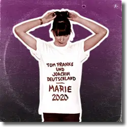 Cover: Tom Franke & Joachim Deutschland - Marie 2020
