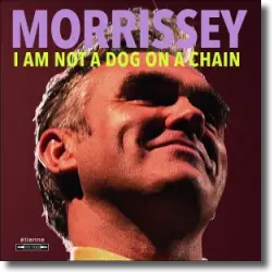 Cover: Morrissey - I Am Not A Dog On A Chain