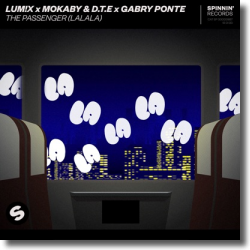 Cover: LUM!X, MOKABY & D.T.E & Gabry Ponte - The Passenger (LaLaLa)