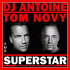 Cover: DJ Antoine & Tom Novy - Superstar