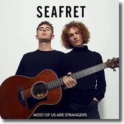 Cover: Seafret - Most Of Us Are Strangers
