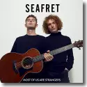 Cover:  Seafret - Most Of Us Are Strangers