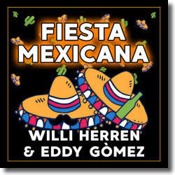 Cover: Willi Herren & Eddy Gòmez - Fiesta Mexicana