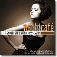 Cover: Nachtcaf - A Smooth Sax & Piano Jazz Session - Various Artists