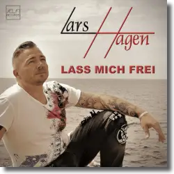 Cover: Lars Hagen - Lass mich frei
