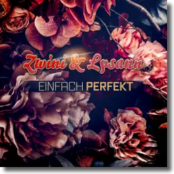 Cover: Zwini & Lysann - Einfach perfekt