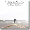 Cover:  Alex Morgen - Vom Siegen & Scheitern