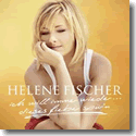 Cover:  Helene Fischer - Ich will immer wieder... dieses Fieber spr'n
