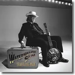 Cover: Watermelon Slim - Traveling Man