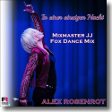 Cover: Alex Rosenrot - In einer einzigen Nacht (Mixmaster JJ Fox Dance Mix)