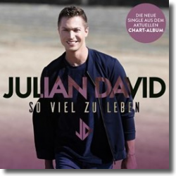 Cover: Julian David - So viel zu leben