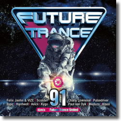 Cover: Future Trance Vol. 91 - Various Artists
