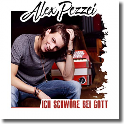Cover: Alex Pezzei - Ich schwre bei Gott