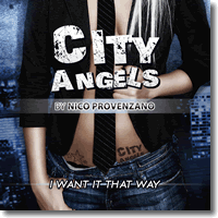 Cover: City Angels by Nico Provenzano - I Want It That Way