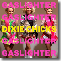 Cover: Dixie Chicks - Gaslighter