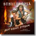 Cover:  Mit ohne Strom - Schizotopia - Heavy unplugged