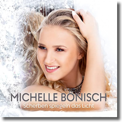 Cover: Michelle Bönisch - Scherben spiegeln das Licht