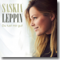 Cover: Saskia Leppin - Du tust mir gut