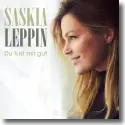 Cover:  Saskia Leppin - Du tust mir gut