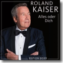 Cover: Roland Kaiser - Alles oder Dich (Edition 2020)