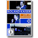 Cover:  Roland Kaiser - Live in Dresden