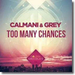 Cover: Calmani & Grey - Too Many Chances