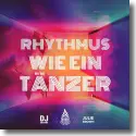 Cover:  Culcha Candela, DJ Antoine & Julie Brown - Rhythmus wie ein Tnzer