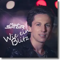 Cover: Manuel Spitzer - Wie ein Blitz