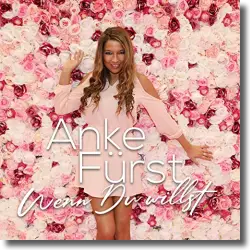 Cover: Anke Frst - Wenn Du willst