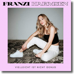 Cover: Franzi Harmsen - Vielleicht ist nicht genug