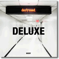 Cover: Moby - Destroyed Deluxe