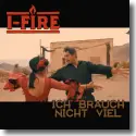 Cover:  I-Fire - Ich brauch nicht viel