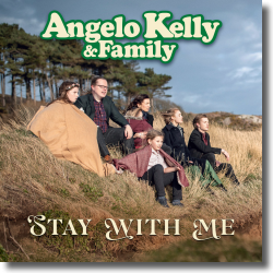 Cover: Angelo Kelly & Family - Stay With Me