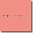 Cover:  Sam Johnson - World Gone Mad