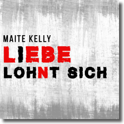 Cover: Maite Kelly - Liebe lohnt sich