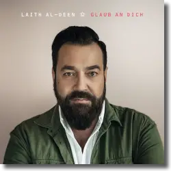 Cover: Laith Al-Deen - Glaub an dich