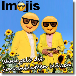 Cover: Die Imojis - Wenn gelb die Sonnenblumen blhen