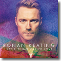 Cover: Ronan Keating - Little Thing Called Love